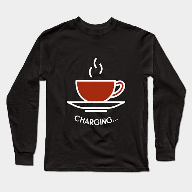 Charging... - Coffee Mug Long Sleeve T-Shirt by MarieArquette